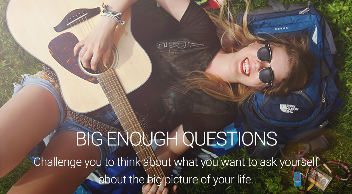 Big Enough Questions