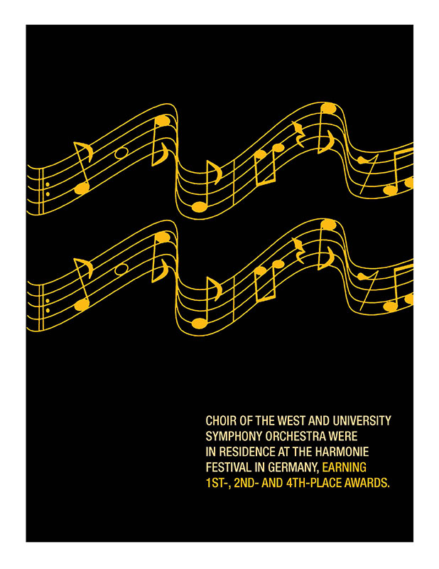 Choir of the West and University Symphony Orchestra were in residence at the Harmonie Festival in Germany, earning 1st, 2nd and 4th place awards.