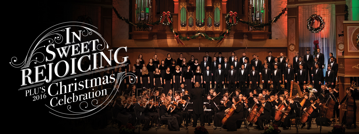 In Sweet Rejoicing - PLU's 2016 Christmas Celebration