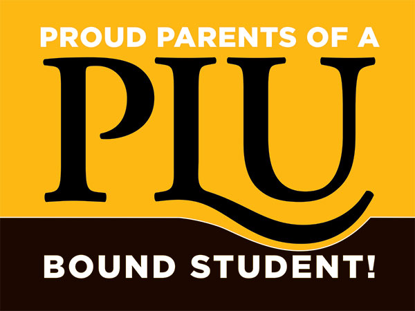 PLU Yard Sign - Proud Parents of a PLU Bound Student