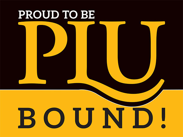 Proud to be PLU Bound Yard Sign teaser