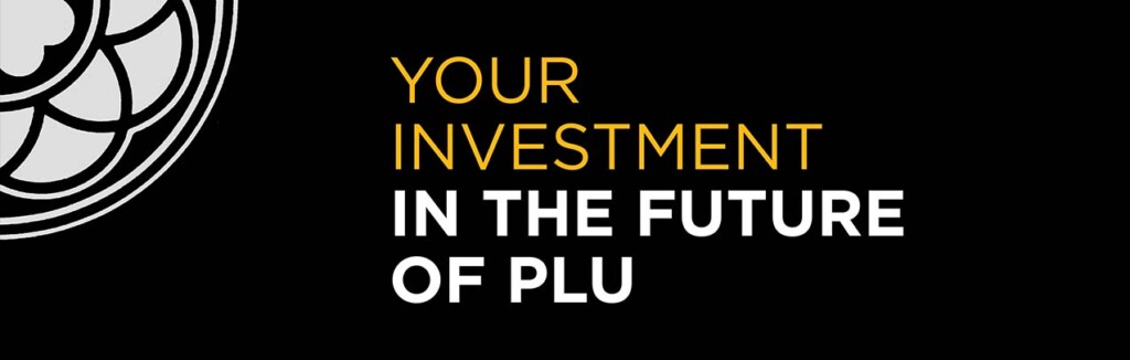 Philanthropy Report Header Your Investment in the Future of PLU
