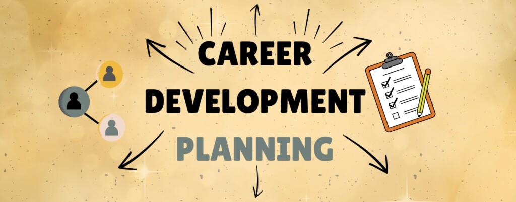 4 year career plan banner Image that reads "Career Development Planning" with image of a clipboard with checkboxes