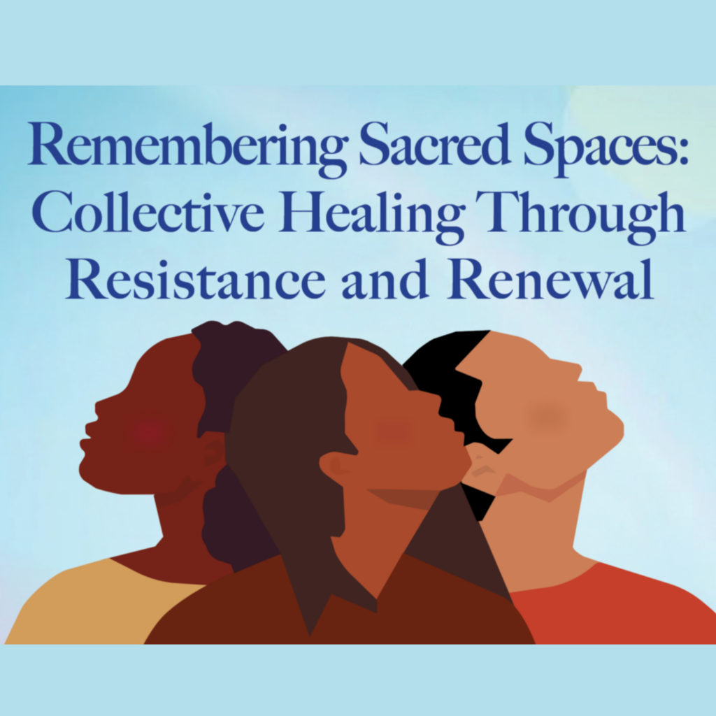Therapist of Color Conference 2026 Banner for the Therapist of Color Conference, Remembering Sacred Spaces: Collective Healing Through Resistance and Renewal