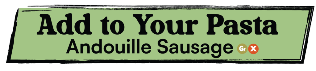 Add andouille sausage to pasta