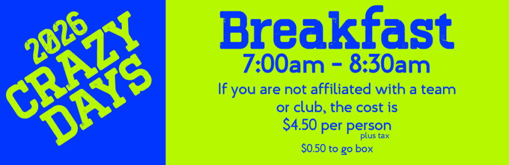 Crazy Days Breakfast 7am-8:30am