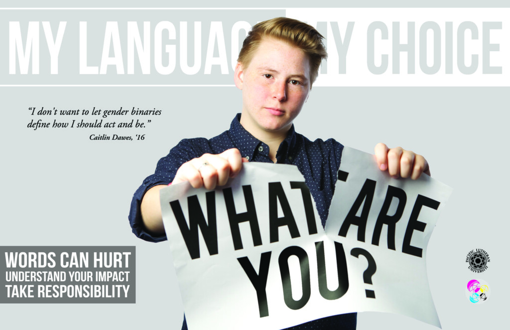 My Language. My Choice. "I don't want to let gender binaries define how I should act and be."