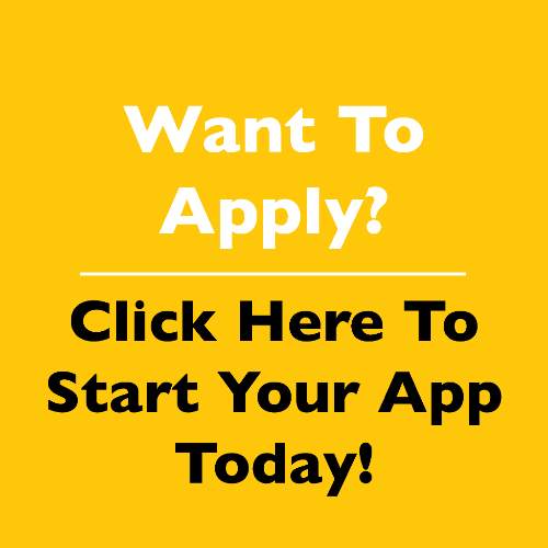 want to apply? click here to start your app today