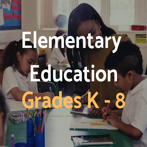 Elementary Education Grades K-8