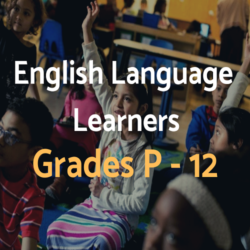 English Language Learners Grades P-12