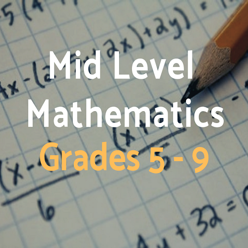Mid Level Mathematics Grades 5-9