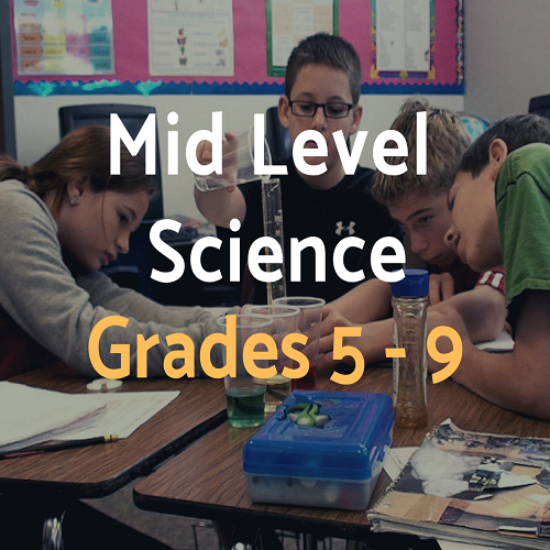 Mid Level Science Grades 5-9