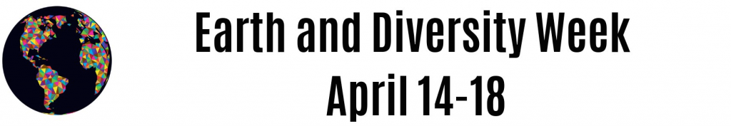 Earth and Diversity Week April 14-18