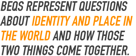 big enough questions about identity and place in the world and how those two things come together