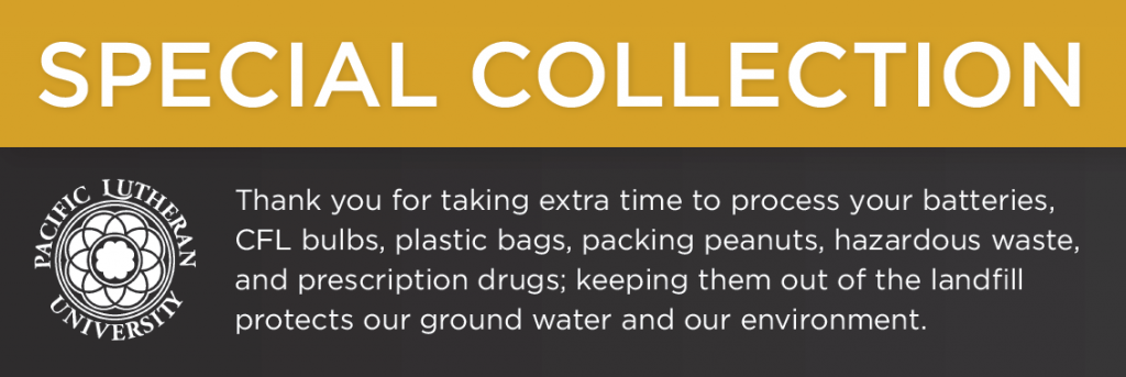 Special Collection Special Collection - Thank you for taking extra time to process your batteries, CFL bulbs, plastic bags, packing peanuts, hazardous waste, and prescription drugs; keeping them out of the landfill protects our ground water and our environment.