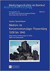 Medizin im Konzentrationslager Flossenbürg, 1938 bis 1945