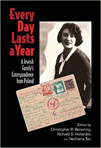 Every Day Lasts a Year: A Jewish Family's Correspondence from Poland
