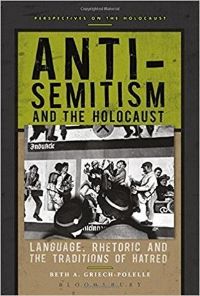 ANTI-SEMITISM AND THE HOLOCAUST: LANGUAGE, RHETORIC AND THE TRADITIONS OF HATRED