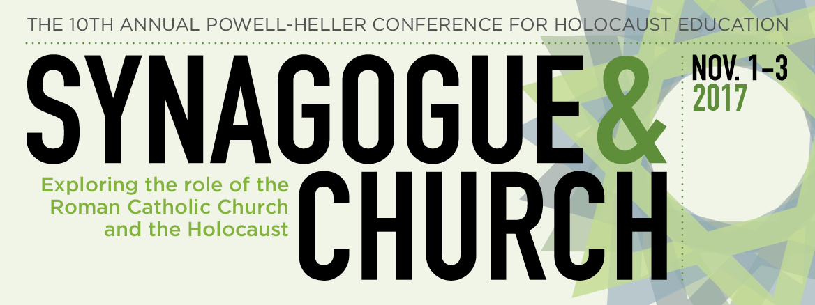 The 10th annual Powell-Heller Conference for Holocaust Education will take place Nov. 1-3, 2017