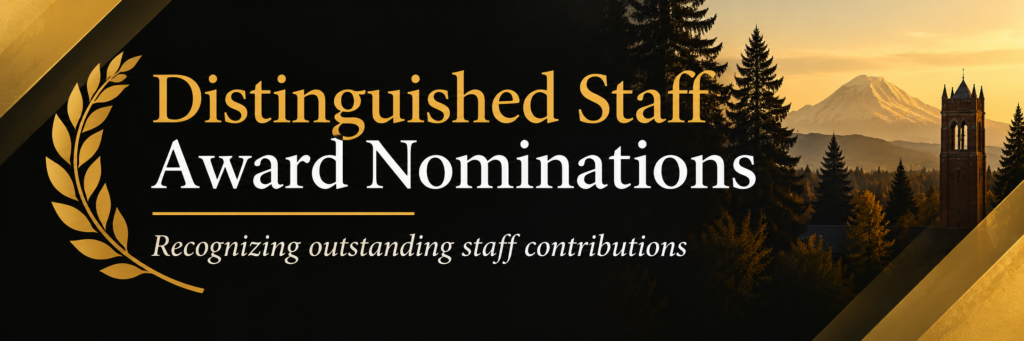 Distinguished Staff Award Nominations Banner image for Distinguished Staff Award Nominations in PLU black and gold, featuring a laurel graphic, the text “Distinguished Staff Award Nominations,” and a campus-inspired scene with trees, a tower, and Mount Rainier in the background.