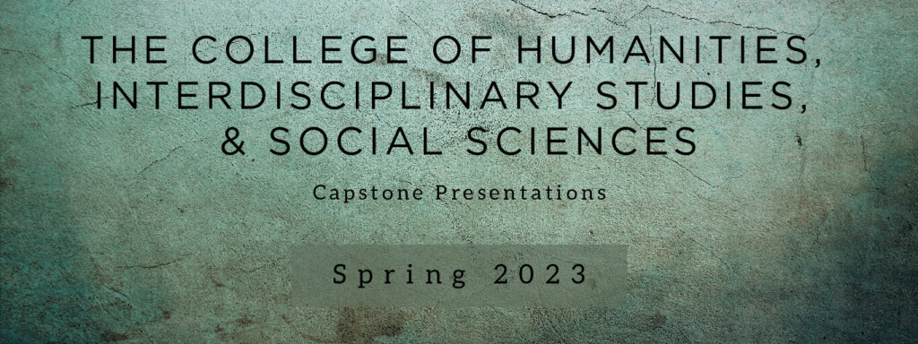 THE COLLEGE OF HUMANITIES, INTERDISCIPLINARY STUDIES, & SOCIAL SCIENCES