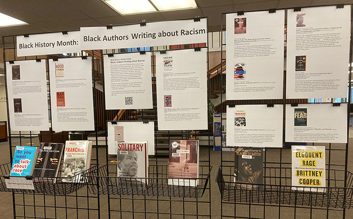 Black History Month: 2021 Black Authors Writing about Racism exhibit in library lobby