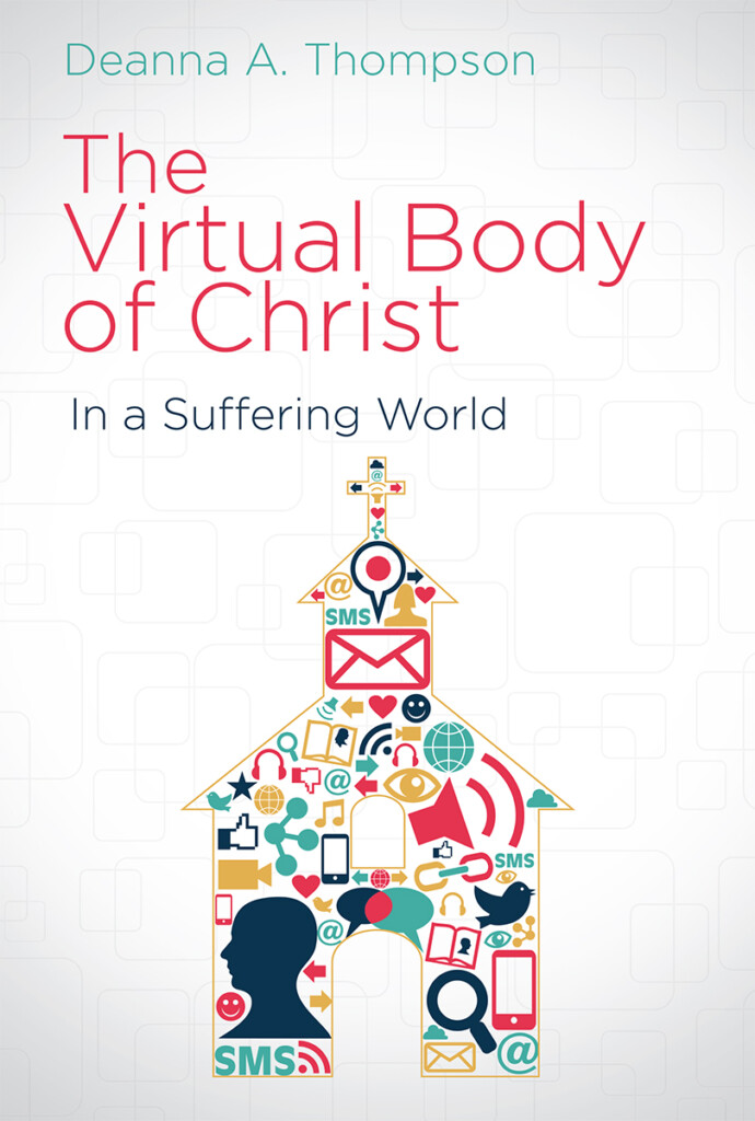 The Virtual Body of Christ in a Suffering World