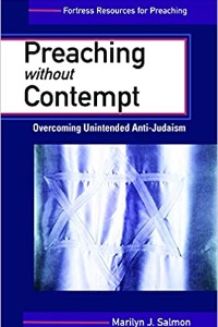Preaching without Contempt: Overcoming Unintended Anti-Judaism
