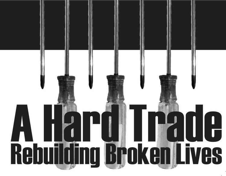 A Hard Trade, Rebuilding Broken Lives
