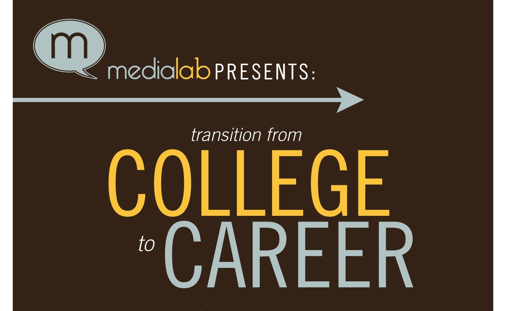 medialab Presents - transition from College to Career