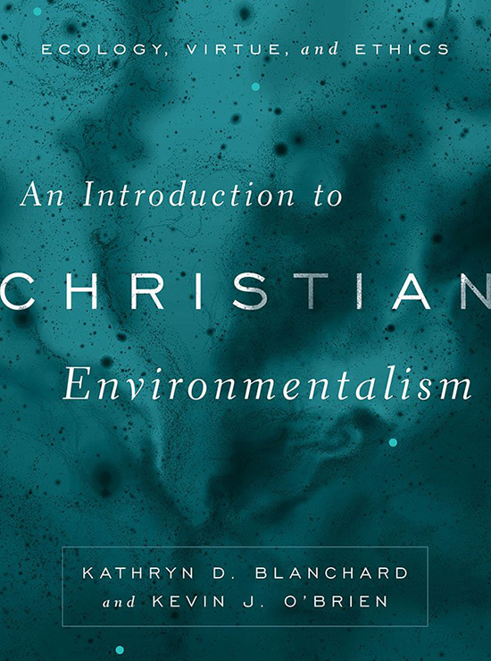 Kevin O'brien: An Introduction to Christian Environmentalism