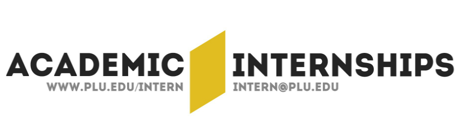 Academic Internships - www.plu.edu/intern - intern@plu.edu