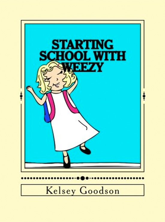 Kelsey (Dawson) Goodson - Starting School with Weezy