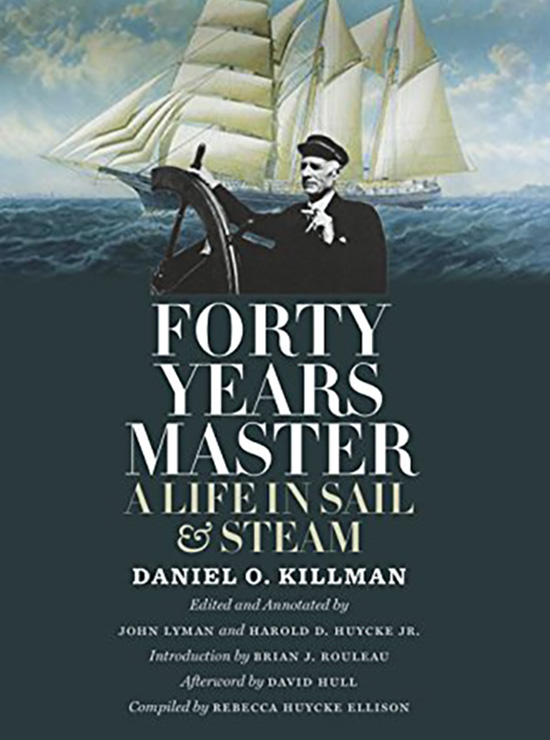 Rebecca Ellison - Forty Years Master: A Life in Sail and Steam