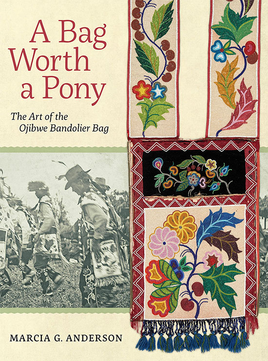 A Bag Worth a Pony: The Art of the Ojibwe Bag