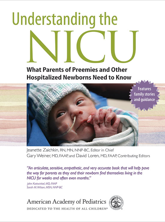 Understanding the NICU: What Parents of Preemies and other Hospitalized Newborns Need to Know