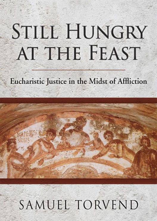 Still Hungry at the Feast - Samuel Torvend
