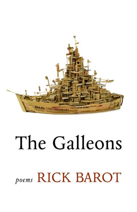 Rick Barot - “The Galleons: Poems,”