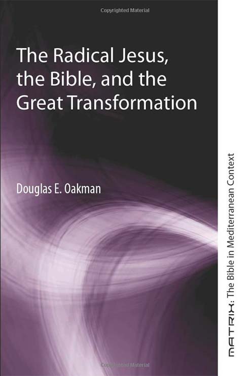Douglas Oakman: The Radical Jesus, the Bible, and the Great Transformation