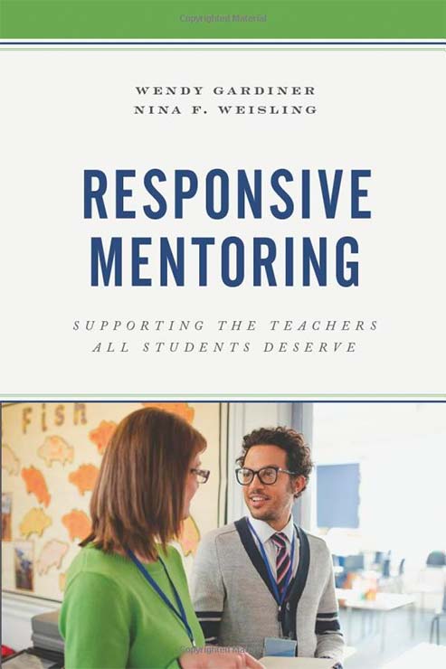 Wendy Gardiner: Responsive Mentoring: Supporting the Teacher All Students Deserve
