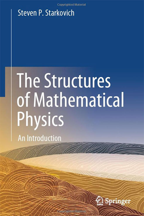 Steven Starkovich: The Structures of Mathematical Physics