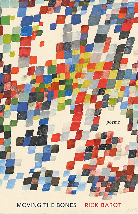 Rick Barot, Moving The Bones