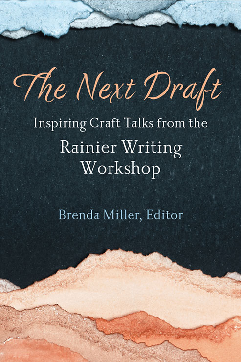 The Next Draft: Inspiring Craft Talks from the Rainier Writing Workshop book cover.