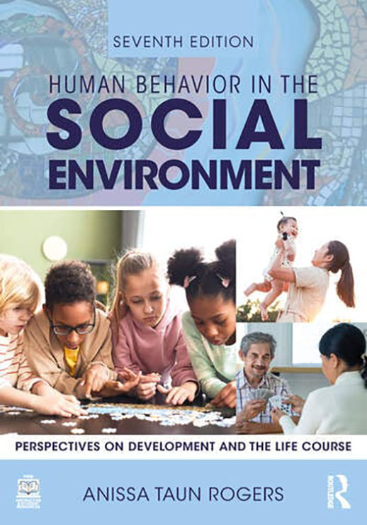 7th edition of her textbook, “Human Behavior in the Social Environment” with Routledge Publishers.
