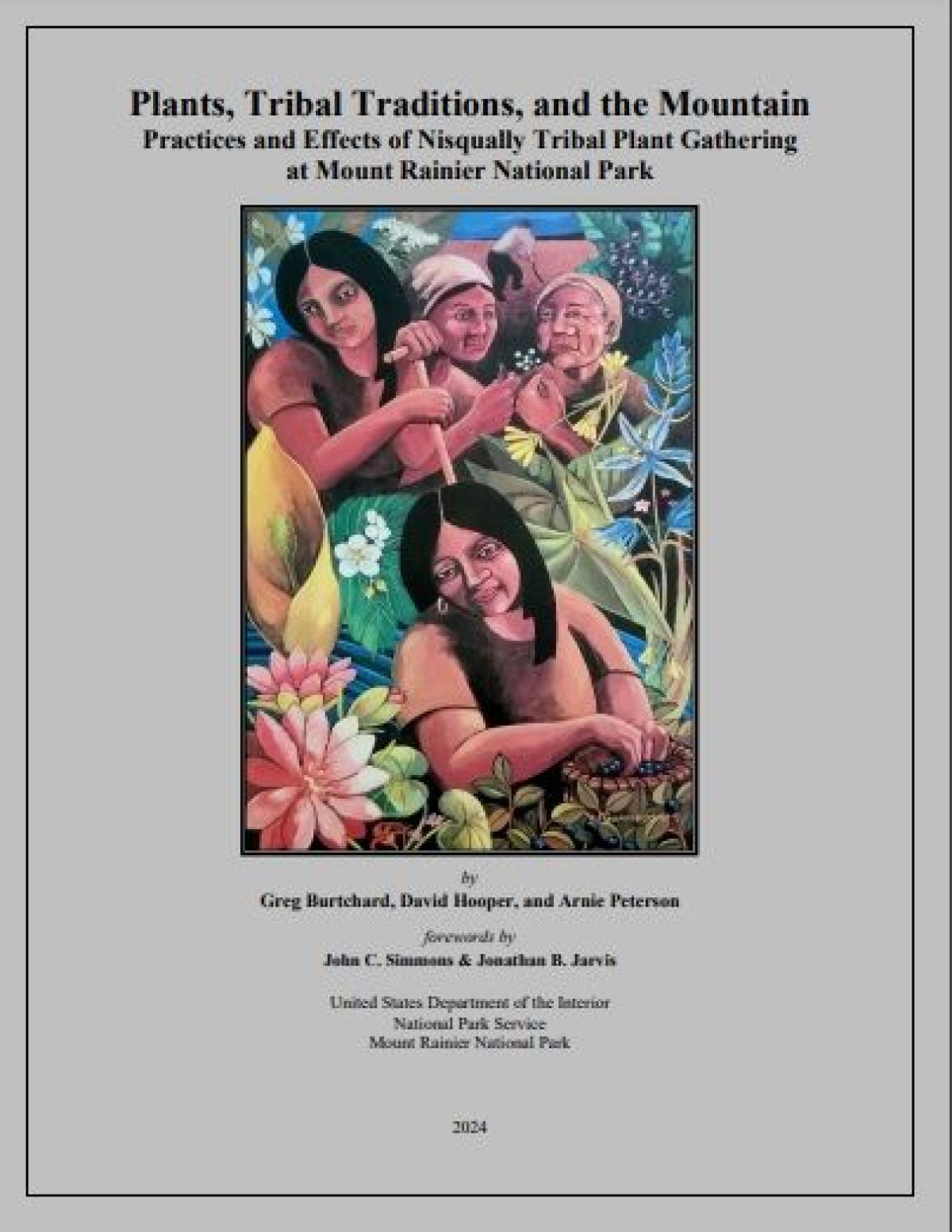 Cover of the book, "'Plants, Tribal Traditions, and the Mountain Practices and Effects of Nisqually Tribal Plant Gathering at Mount Rainier National Park."