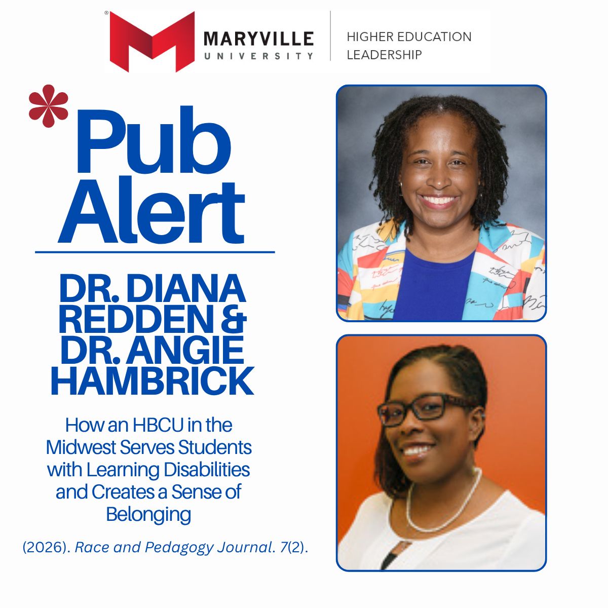 Graphic shows two women, Dr. Diana Redden (top) and Dr. Angie Hambrick (bottom) next to blue text which reads, "Pub Alert. Dr. Diana Redden & Dr. Angie Hambrick: How an HBCU in the Midwest Serves Students with Learning Disabilities and Creates a Sense of Belonging. 2026. Race and Pedagogy Journal 7(2).