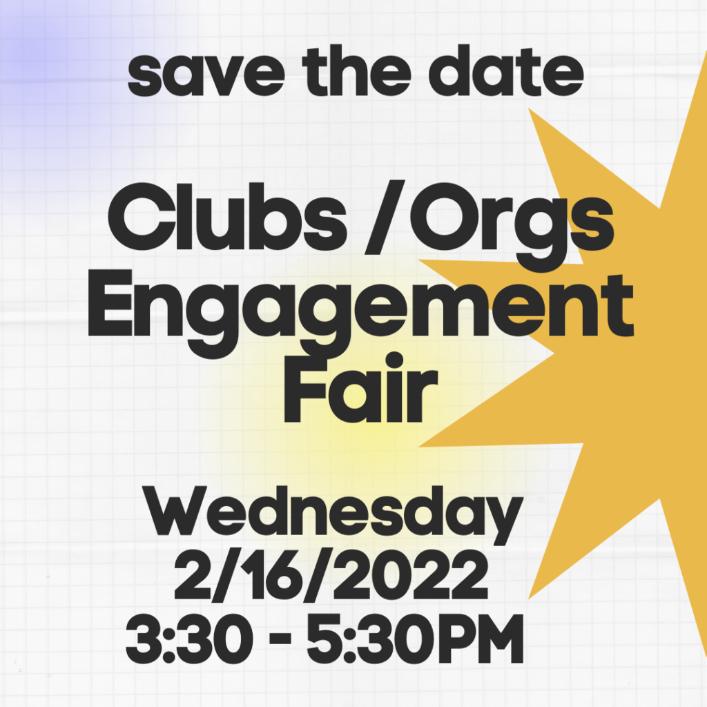 Engagement Fair Save the Date Save the Date: Cubs/Orgs Engagement Fair Wednesday 2/16/2022 3:30-5:30pm