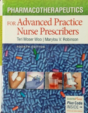 Pharmacotherapeutics for Advanced Practice Nurse Prescribers 4th Edition Pharmacotherapeutics for Advanced Practice Nurse Prescribers 4th Edition