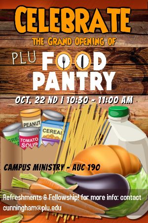 Grand Opening of the PLU Food Pantry Oct 22nd 10:30am AUC 190
