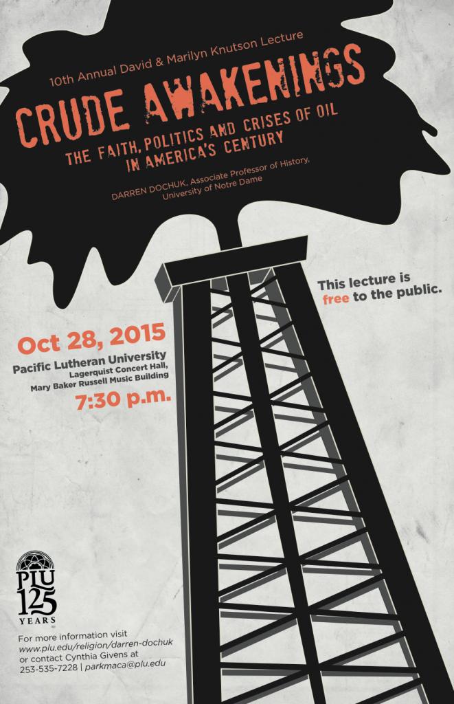 Knutson Lecture 2015 Knutson Lecture "Crude Awakenings" by Darren Dochuk